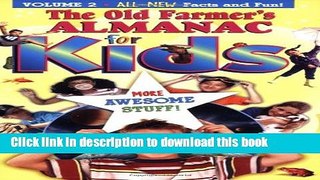 [Popular Books] The Old Farmer s Almanac for Kids, Volume 2 Free Online
