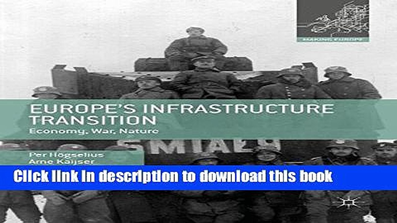 [Download] Europe s Infrastructure Transition: Economy, War, Nature (Making Europe) Kindle