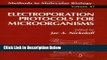 Ebook Electroporation Protocols for Microorganisms (Methods in Molecular Biology) Free Online