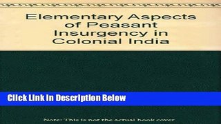 Books Elementary Aspects of Peasant Insurgency in Colonial India Full Online