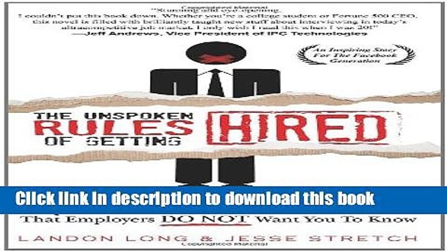 [PDF] The Unspoken Rules of Getting Hired: 107 Job Hunting Secrets That Employers Do Not Want You