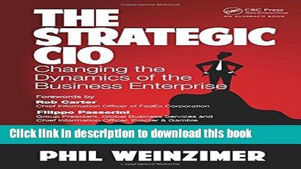 [Download] The Strategic CIO: Changing the Dynamics of the Business Enterprise Kindle Collection