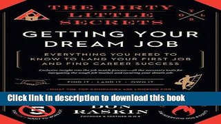 [Popular Books] The Dirty Little Secrets of Getting Your Dream Job Free Online