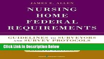 Ebook Nursing Home Federal Requirements, 8th Edition: Guidelines to Surveyors and Survey Protocols