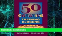 Big Deals  50 Creative Training Closers: Innovative Ways to End Your Training with IMPACT!  Best