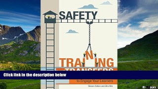 READ FREE FULL  Safety Training That Transfers: 50+ High-Energy Activities to Engage Your