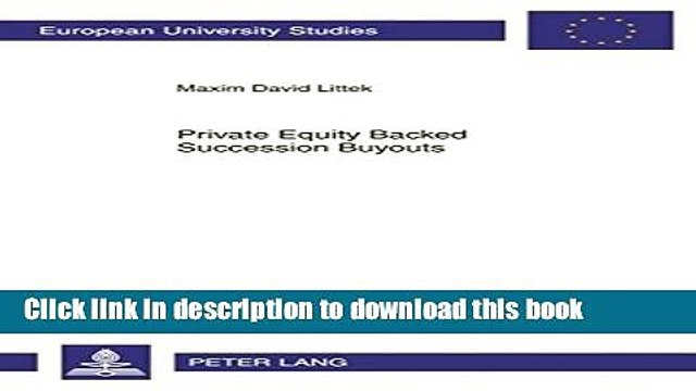 [Download] Private Equity Backed Succession Buyouts: Explorative Study of Critical Success Factors