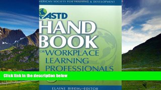 Must Have  ASTD Handbook For Workplace Learning Professionals  READ Ebook Full Ebook Free