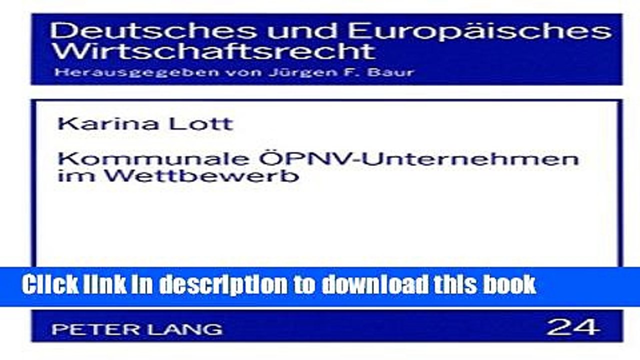 [Download] Kommunale Ã–PNV-Unternehmen im Wettbewerb: Eine Untersuchung unter besonderer