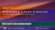 Ebook Primary Liver Cancer: Challenges and Perspectives Full Online