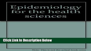 Ebook Epidemiology for the health sciences;: A primer on epidemiologic concepts and their uses,
