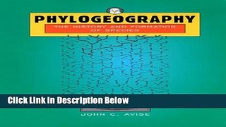 Ebook Phylogeography: The History and Formation of Species Free Online