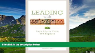 READ FREE FULL  Leading With Wisdom: Sage Advice From 100 Experts  READ Ebook Online Free