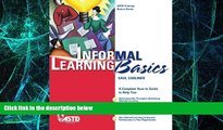 Big Deals  Informal Learning Basics (ASTD Training Basics)  Free Full Read Best Seller