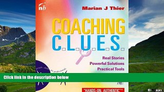 Must Have  Coaching Clues: Real Stories, Powerful Solutions, Practical Tools (People Skills for