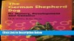 Books The German shepherd dog, its history, development, and genetics Full Online