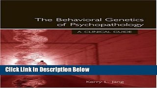 Ebook The Behavioral Genetics of Psychopathology: A Clinical Guide Full Online