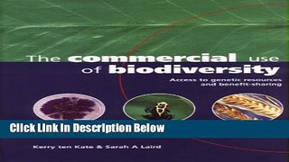 Ebook The Commercial Use of Biodiversity: Access to Genetic Resources and Benefit Sharing Free