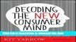 [Download] Decoding the New Consumer Mind: How and Why We Shop and Buy Paperback Online