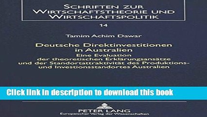 [Download] Deutsche Direktinvestitionen in Australien: Eine Evaluation der theoretischen