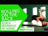 Quick Workout At Home - Rolling On The Back HD | Kunal Sharma