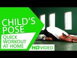 Quick Workout At Home - Child's Pose HD | Kunal Sharma
