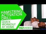 Quick Workout At Home - Hamstring Activation Drill HD | Kunal Sharma