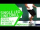 Quick Workout At Home - Line Drill with Single Leg HD | Kunal Sharma