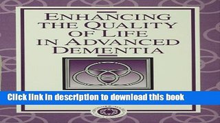 [Popular] Enhancing the Quality of Life in Advanced Dementia Kindle OnlineCollection