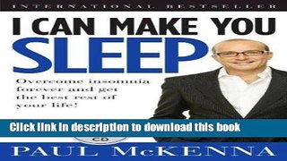[Popular] I Can Make You Sleep: Overcome Insomnia Forever and Get the Best Rest of Your Life!