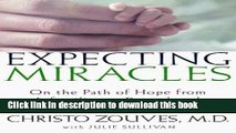 [Popular] Expecting Miracles: On the Path of Hope from Infertility to Parenthood Hardcover Free