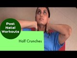 Half Crunches | Sonali Shivlani | Post Natal Workouts