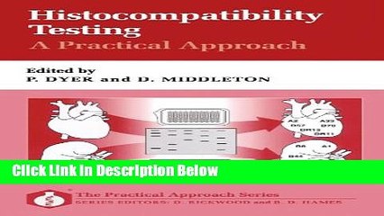 Books Histocompatibility Testing: A Practical Approach (Practical Approach Series) Full Download