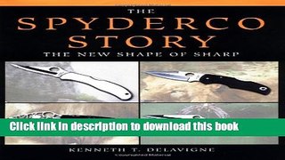 [Download] The Spyderco Story: The New Shape of Sharp Paperback Collection