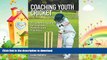 READ  Coaching Youth Cricket: An Essential Guide for Coaches, Parents and Teachers  PDF ONLINE