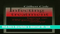 [Popular] Infecting the Treatment: Being an HIV-Positive Analyst Hardcover Free