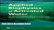 Books Applied Biophysics of Activated Water: The Physical Properties, Biological Effects and