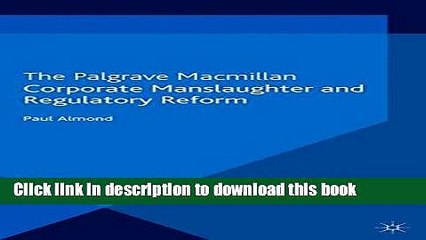 [Download] Corporate Manslaughter and Regulatory Reform (Crime Prevention and Security Management)
