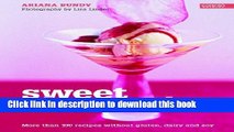 [Download] Sweet Alternative: More Than 100 Recipes without Gluten, Dairy and Soy Hardcover Free