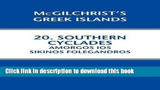 [Download] Southern Cylades: Amorgos Ios Sikinos Folegandros: McGilchrist s Greek Islands Book 20