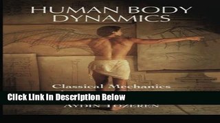 Books Human Body Dynamics: Classical Mechanics and Human Movement Full Online