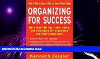 Big Deals  Organizing for Success: More than 100 tips, tools, ideas, and strategies for organizing