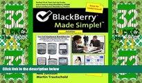 Big Deals  BlackBerry Made Simple for Full Keyboard BlackBerries  Free Full Read Most Wanted