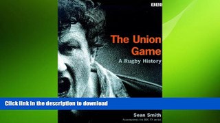 READ  The Union Game: A Rugby History FULL ONLINE