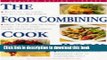 [PDF] The Food Combining Cook Book: Based on the simple and healthy Hay Diet, with over 70 fast