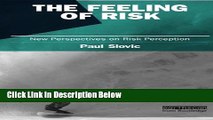 Ebook The Feeling of Risk: New Perspectives on Risk Perception (Earthscan Risk in Society) Free