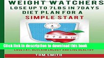 [PDF] Weight Watchers:  Lose up to 7LBS in 7Days  Diet Plan for a Simple Start:: Delicious and