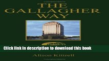 [Download] The Gallagher Way: A Corporate History of Arthur J. Gallagher   Co. Hardcover Free