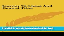 [Download] Journey to Lhasa and Central Tibet Hardcover Online