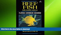 GET PDF  Reef Fish Identification - Florida Caribbean Bahamas - 4th Edition (Reef Set) FULL ONLINE